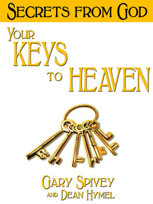 cover image of Your Keys to Heaven: Secrets from God